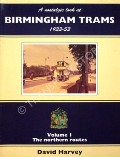 Image of A nostalgic look at Birmingham Trams 1933-53 / Birmingham in the age of the tram  by HARVEY, David 
